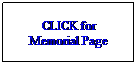 Text Box: CLICK for Memorial Page
